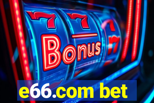 e66.com bet